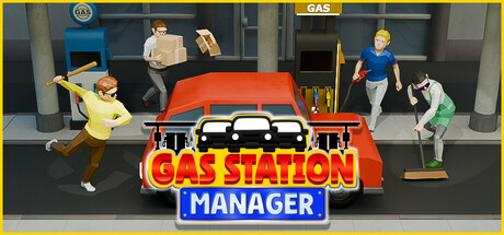 加油站经理/Gas Station Manager