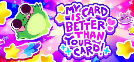 我的牌更好！/My Card Is Better Than Your Card!