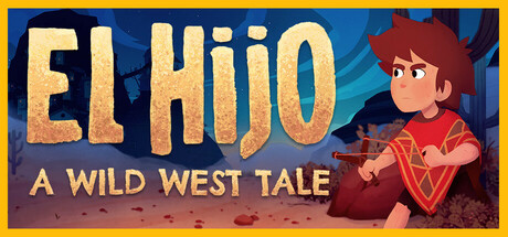 埃尔希乔：荒野西部的传说/El Hijo – A Wild West Tale