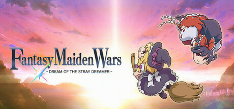 幻想少女大战:流浪梦想家的梦想/Fantasy Maiden Wars DREAM STRAY DREAMER