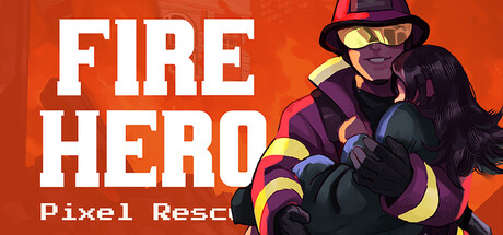 消防英雄:像素救援/Fire Hero – Pixel Rescue