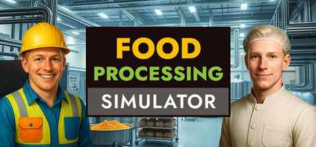食品加工模拟/Food Processing Simulator